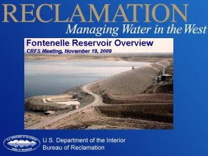 Fontenelle Reservoir Overview CRFS Meeting November 19 2009