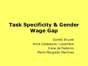 Task Specificity Gender Wage Gap Goretti Brunet Anna