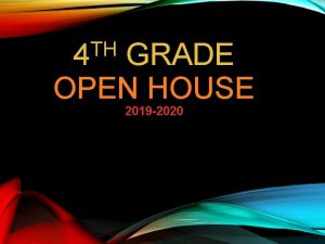 TH 4 GRADE OPEN HOUSE 2019 2020 INTRODUCTIONS