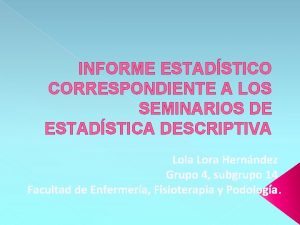 INFORME ESTADSTICO CORRESPONDIENTE A LOS SEMINARIOS DE ESTADSTICA