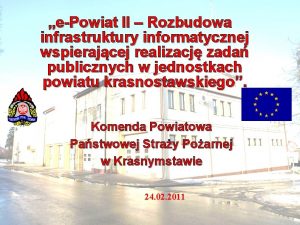 Twj pomys europejskie pienidze ePowiat II Rozbudowa infrastruktury