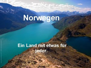 Norwegen Ein Land mit etwas fr jeder Das