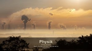 Physik Thema Energie Heute Energieverbrauch und aufnahme Klasse