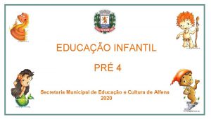 EDUCAO INFANTIL PR 4 Secretaria Municipal de Educao