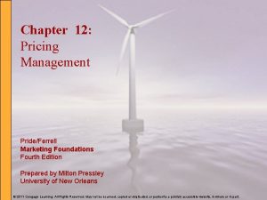 Chapter 12 Pricing Management PrideFerrell Marketing Foundations Fourth