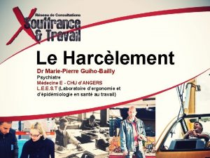 Le Harclement Dr MariePierre GuihoBailly Psychiatre Mdecine E