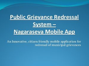 Public Grievance Redressal System Nagaraseva Mobile App An