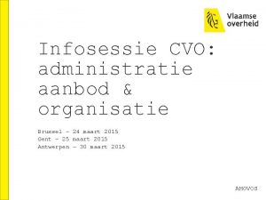 Infosessie CVO administratie aanbod organisatie Brussel 24 maart