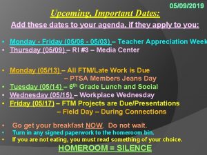 Upcoming Important Dates 05092019 Add these dates to