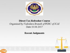 Direct Tax Refresher Course Organized by Vadodara Branch