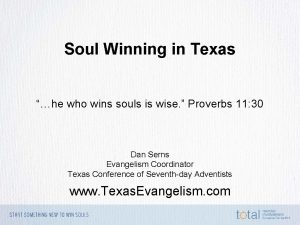 Soul Winning in Texas he who wins souls