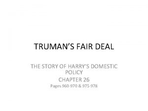 TRUMANS FAIR DEAL THE STORY OF HARRYS DOMESTIC
