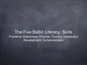 The Five Ba Sic Literacy Skills Phonemic Awareness