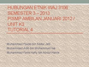 HUBUNGAN ETNIK WAJ 3106 SEMESTER 3 2013 PISMP