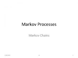 Markov Processes Markov Chains 1302022 rd 1 Lagrange