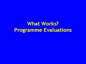 What Works Programme Evaluations Approaches to Delinquency Prevention