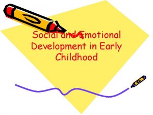 Social and Emotional Development in Early Childhood Social