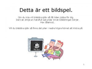 Detta r ett bildspel Om du inte vill