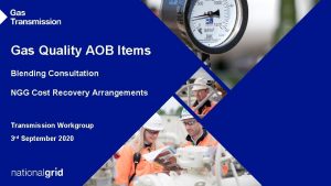 Gas Quality AOB Items Blending Consultation NGG Cost