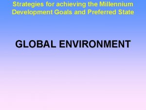 Strategies for achieving the Millennium Development Goals and