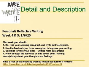Detail and Description Personal Reflective Writing Week 4