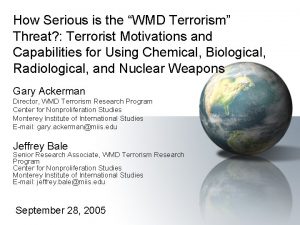 How Serious is the WMD Terrorism Threat Terrorist
