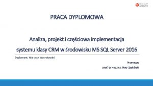 PRACA DYPLOMOWA Analiza projekt i czciowa implementacja systemu