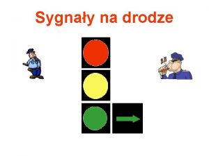 Sygnay na drodze Sygnay na drodze Uczestnik ruchu