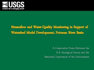 Streamflow and WaterQuality Monitoring in Support of Watershed