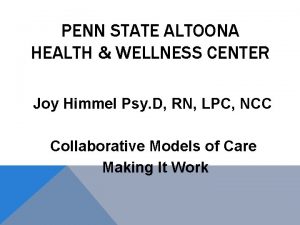 PENN STATE ALTOONA HEALTH WELLNESS CENTER Joy Himmel