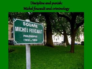 Discipline and punish Michel foucault and criminology Foucault