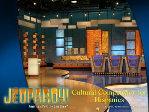 Cultural Competency for Hispanics Communication Family Cultural Beliefs