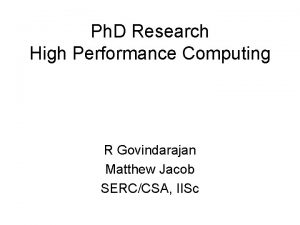 Ph D Research High Performance Computing R Govindarajan