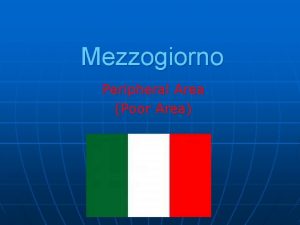 Mezzogiorno Peripheral Area Poor Area Map of Italy