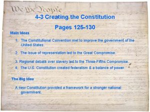 4 3 Creating the Constitution Pages 125 130