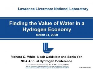 Lawrence Livermore National Laboratory Finding the Value of