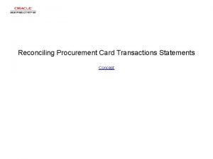 Reconciling Procurement Card Transactions Statements Concept Reconciling Procurement