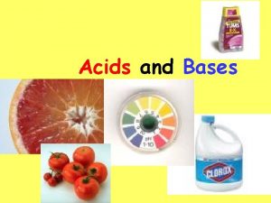 Acids and Bases Properties of Acids sour taste