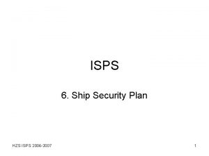 ISPS 6 Ship Security Plan HZS ISPS 2006