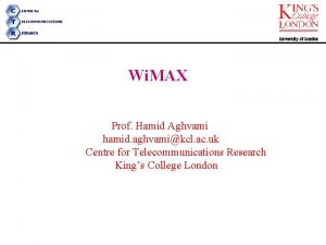 Wi MAX Prof Hamid Aghvami hamid aghvamikcl ac