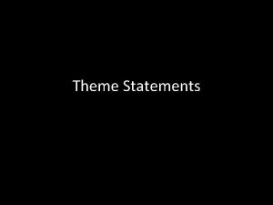 What are theme statements