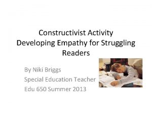 Constructivist Activity Developing Empathy for Struggling Readers By