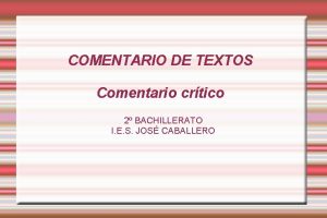 COMENTARIO DE TEXTOS Comentario crtico 2 BACHILLERATO I