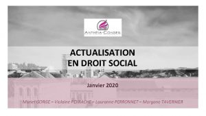 ACTUALISATION EN DROIT SOCIAL Janvier 2020 Muriel GORGE