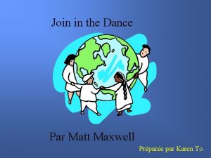 Join in the Dance Par Matt Maxwell Prpare