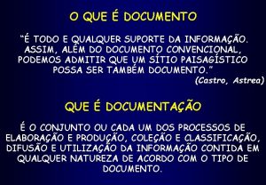 O QUE DOCUMENTO TODO E QUALQUER SUPORTE DA