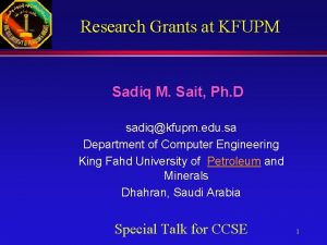 Research Grants at KFUPM Sadiq M Sait Ph