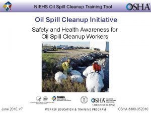 Oil Spill Cleanup Initiative Safety and Health Awareness