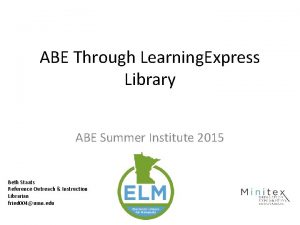 ABE Through Learning Express Library ABE Summer Institute