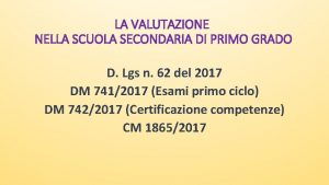 LA VALUTAZIONE NELLA SCUOLA SECONDARIA DI PRIMO GRADO